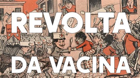 A Revolta da Vacina: Uma História de Inovação e Resistência no Brasil Imperial, Liderada por Joaquim José da Silva Xavier Tiradentes