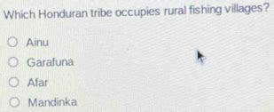 Which Honduran Tribe Occupies Rural Fishing Villages? Exploring the Cultural Tapestry of Coastal Communities